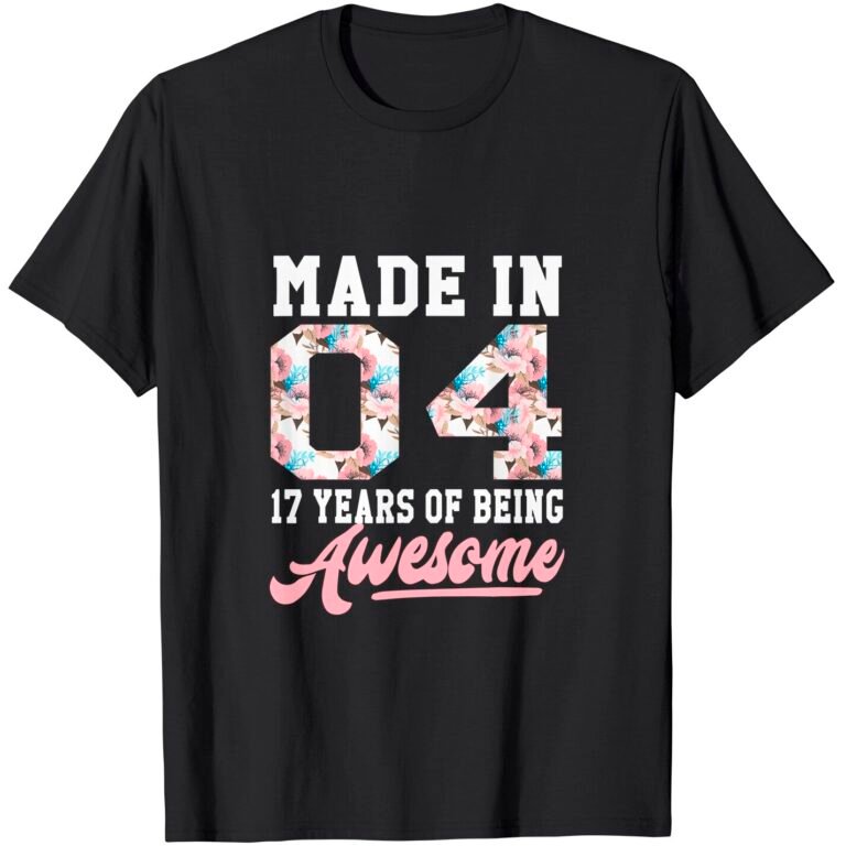 17 Year Old Girls Teens Gift For 17th Birthday Born In 2004 T-shirt