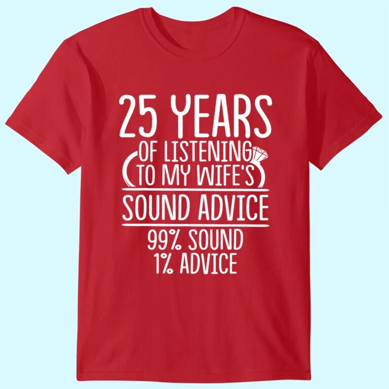 25th 25 Year Wedding Anniversary Gift Listen Husband Wife T-shirt