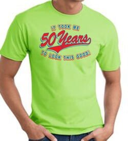 50th Birthday Shirt 50 Fifty Years To Look This Good Tee T-Shirt