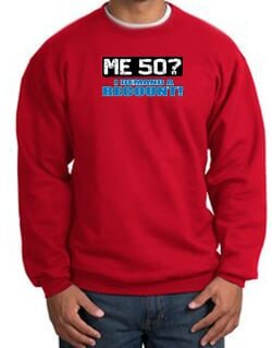 50th Birthday Sweatshirt – Funny Me 50 Years Red Sweat Shirt