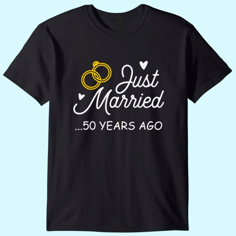 50th Wedding Anniversary Just Married 50 Years Ago Shirt T-shirt