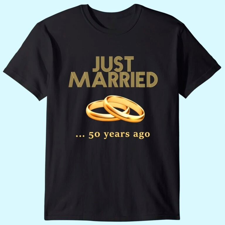50th Wedding Anniversary T-shirt Just Married 50 Years Ago T-shirt
