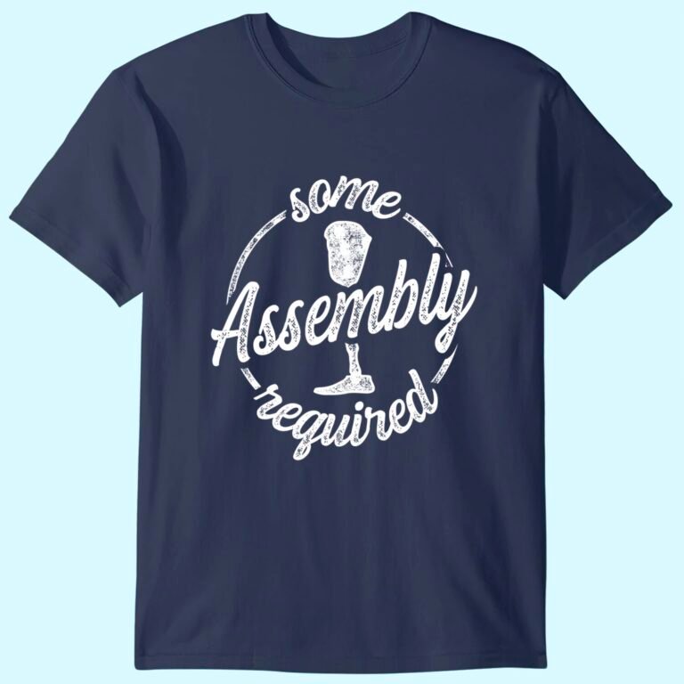 Amputee Humor Assembly Leg Arm Funny Recovery Gifts T-shirt