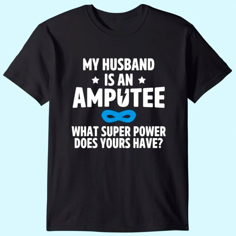 Amputee Humor Husband Leg Arm Funny Recovery Gifts T-shirt