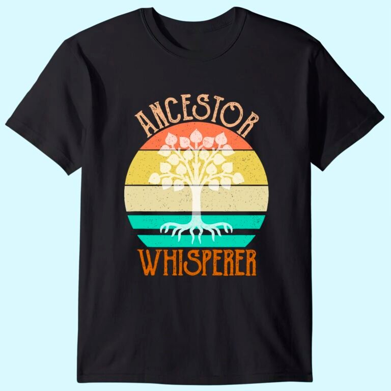 Ancestor Whisperer Genealogy T-shirt