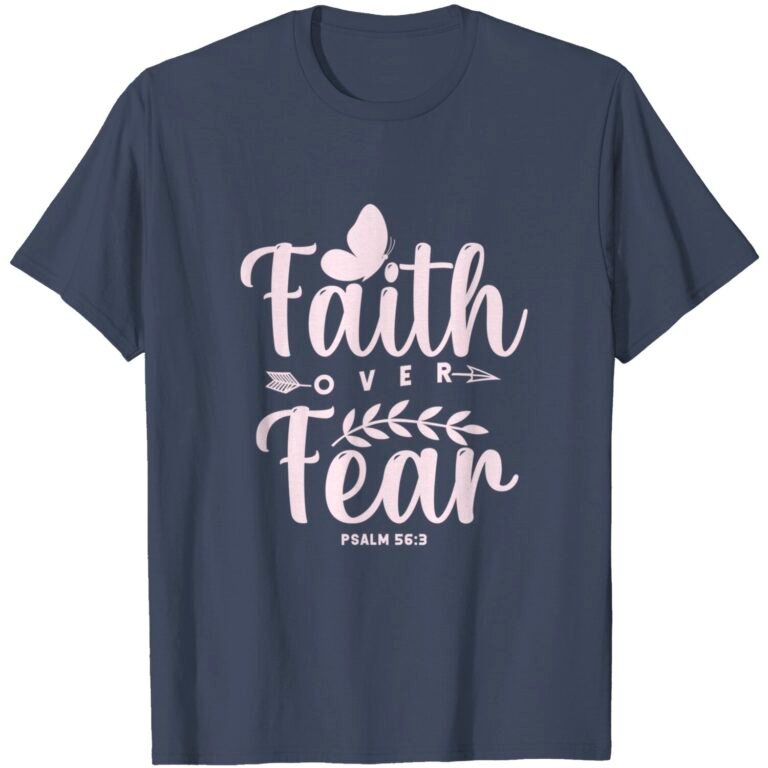 Christian Bible Verse Faith Over Fear T-shirt