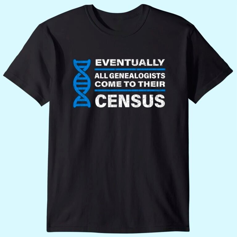 Funny Genealogists Gifts Genealogy Saying Ancestry T-shirt