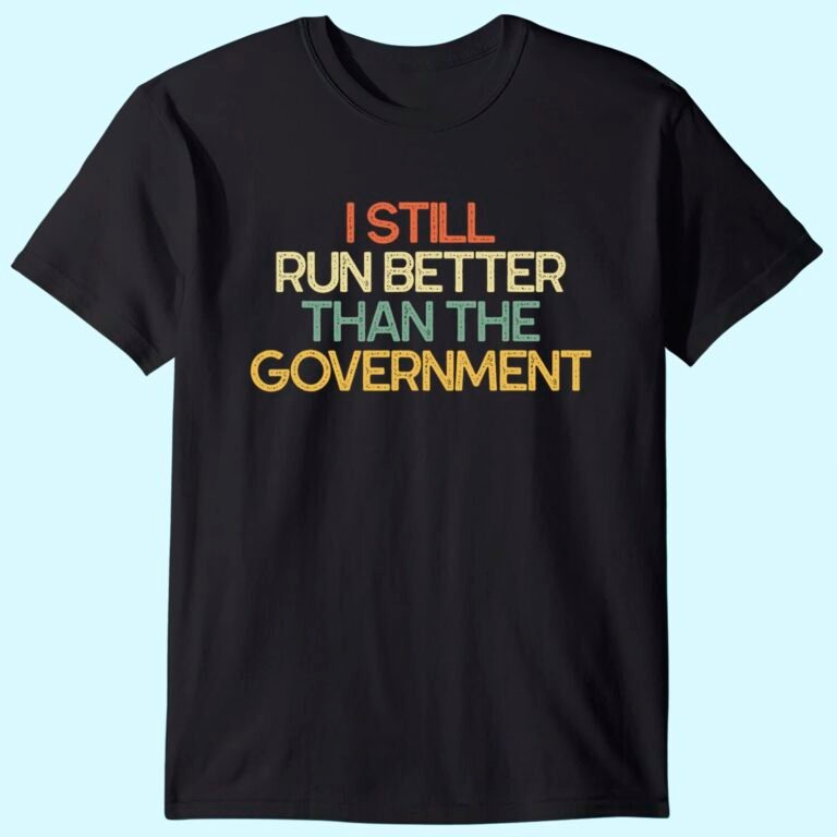 Funny Leg Amputee Gifts I Still Run Better Than Government T-shirt
