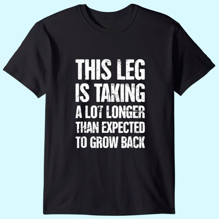 Funny Present For Leg Amputee T-shirt
