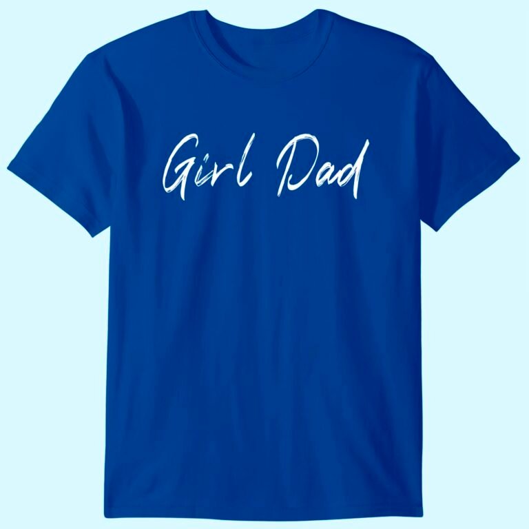 Girl Dad Funny Fathers Day Tee From Wife Daughter Baby Girl T-shirt