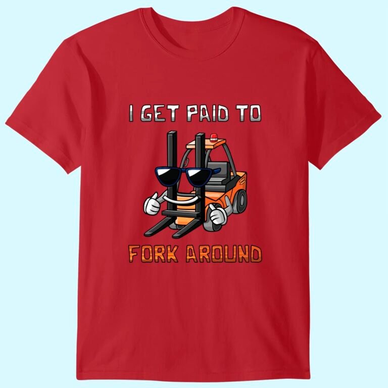 I Get Paid To Fork Around Funny Forklift Premium T-shirt