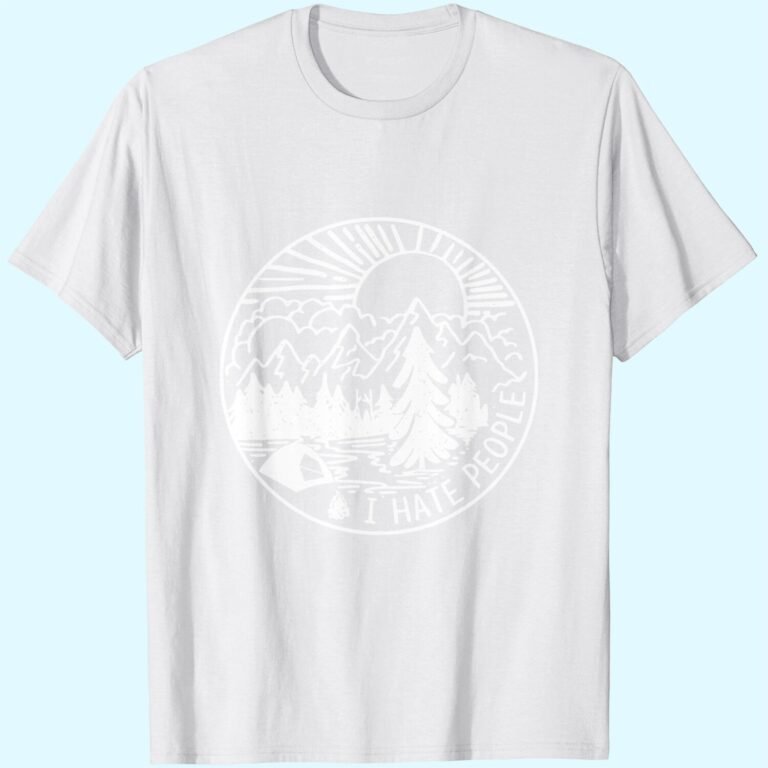 I Hate People I Love Camping Funny T-shirt
