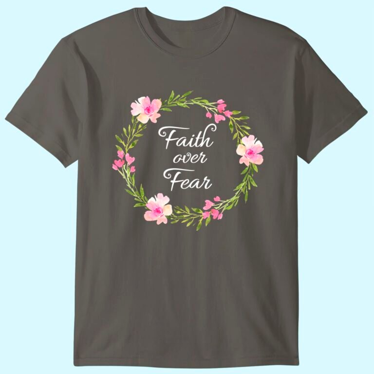 Inspirational, Faith Over Fear T-shirts. Spiritual Tees
