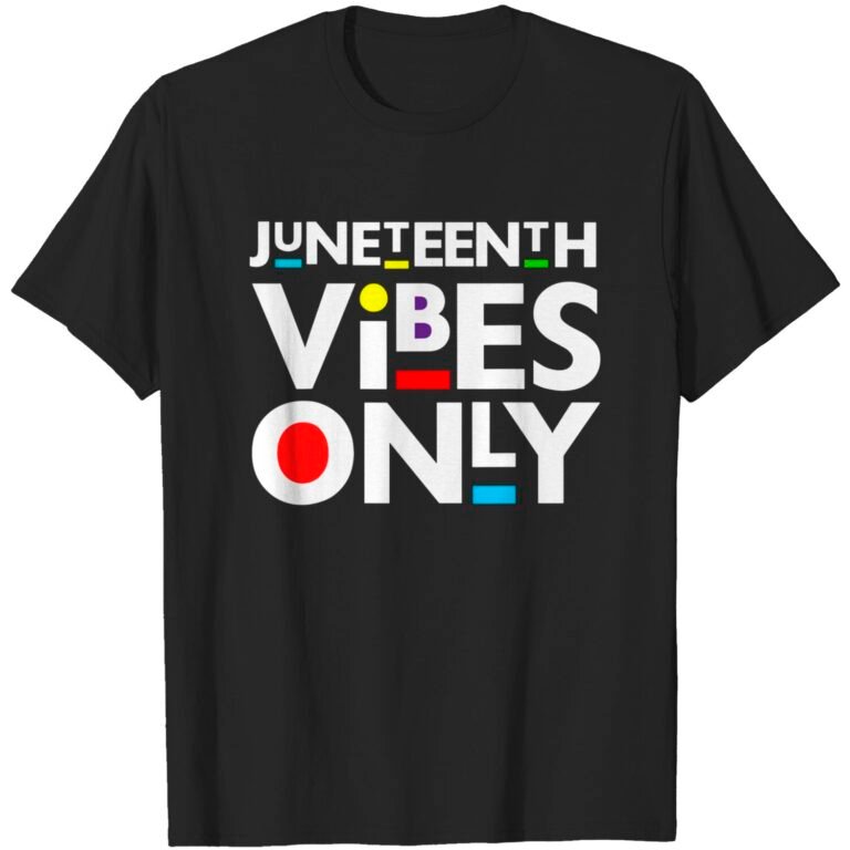 Juneteenth Vibes Only Melanin Black Men Women Kids Boy Girls T-shirt