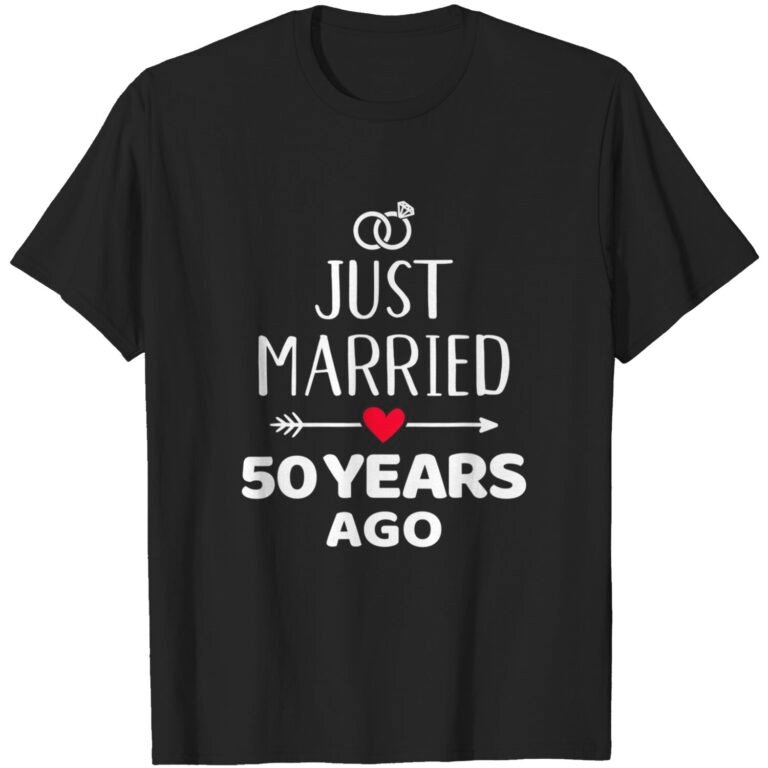 Just Married 50 Years Ago Golden Wedding Anniversary T-shirt