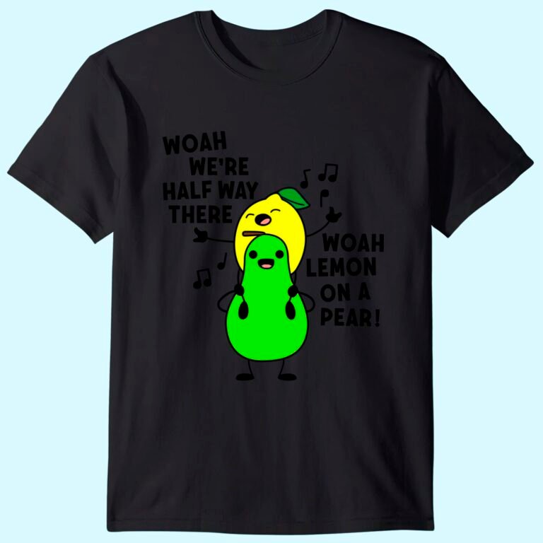 Lemon On A Pear Funny T-shirt