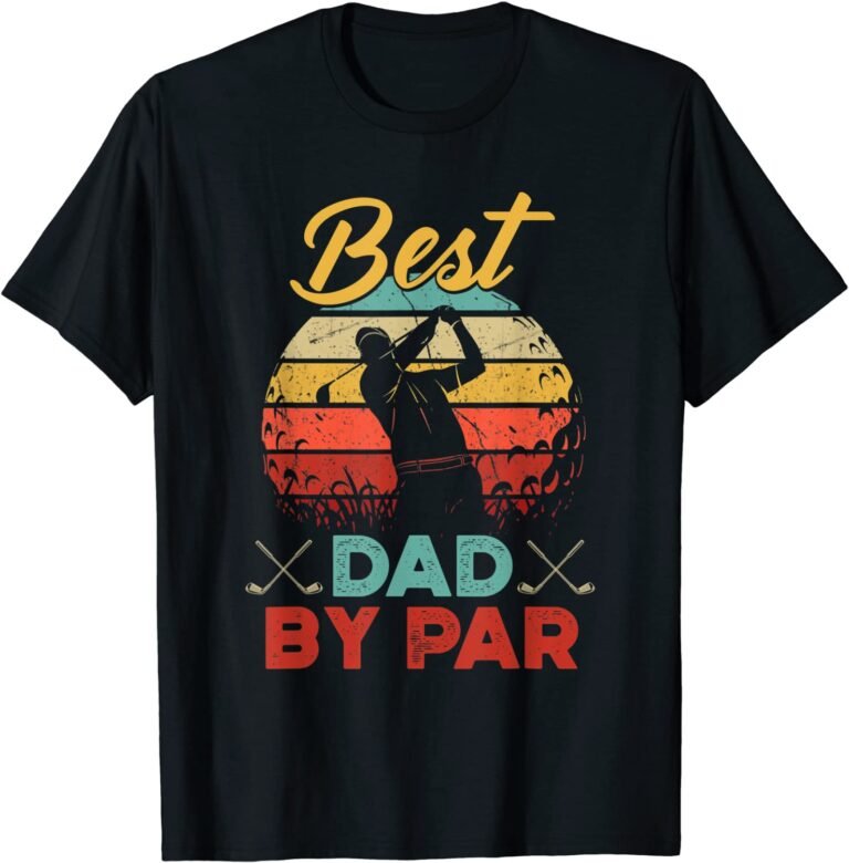 Mens Best Dad By Par Golfer Daddy Father’s Day Gifts Golf Lover T-shirt