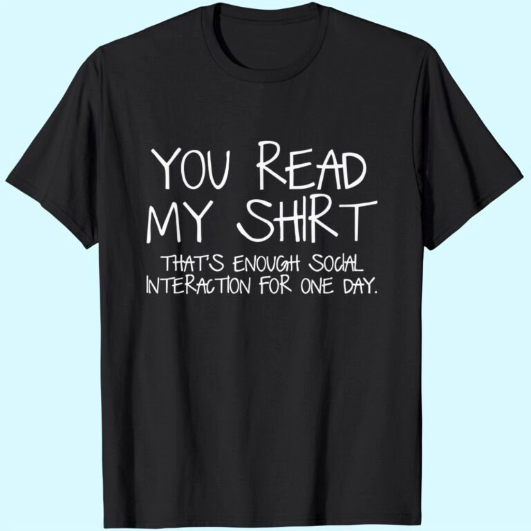 Sarcastic Unisex T-shirt Enough Social Interaction