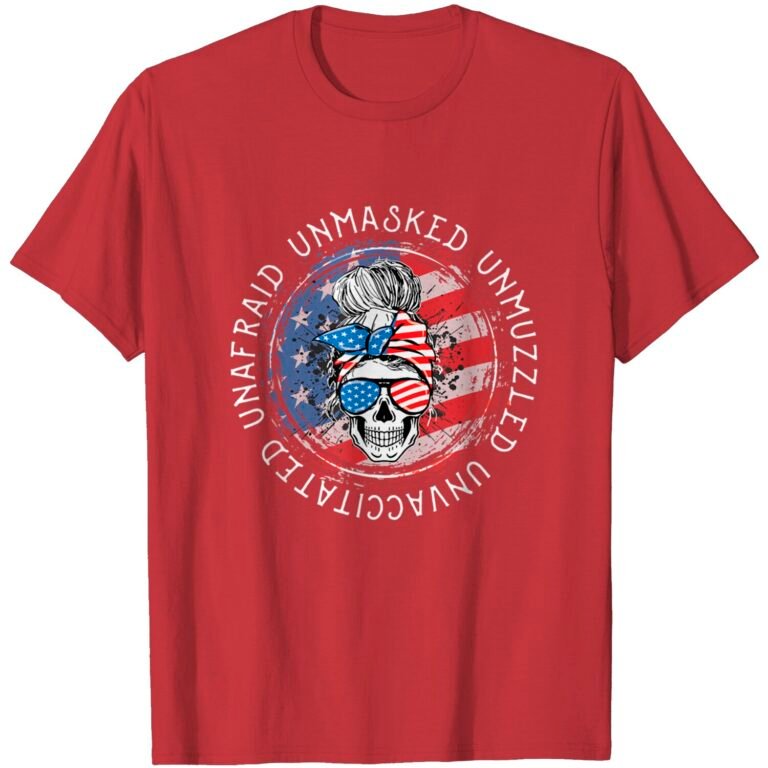 Skull Unafraid Unmasked Unmuzzled Unvaccinated 4th Of July T-shirt