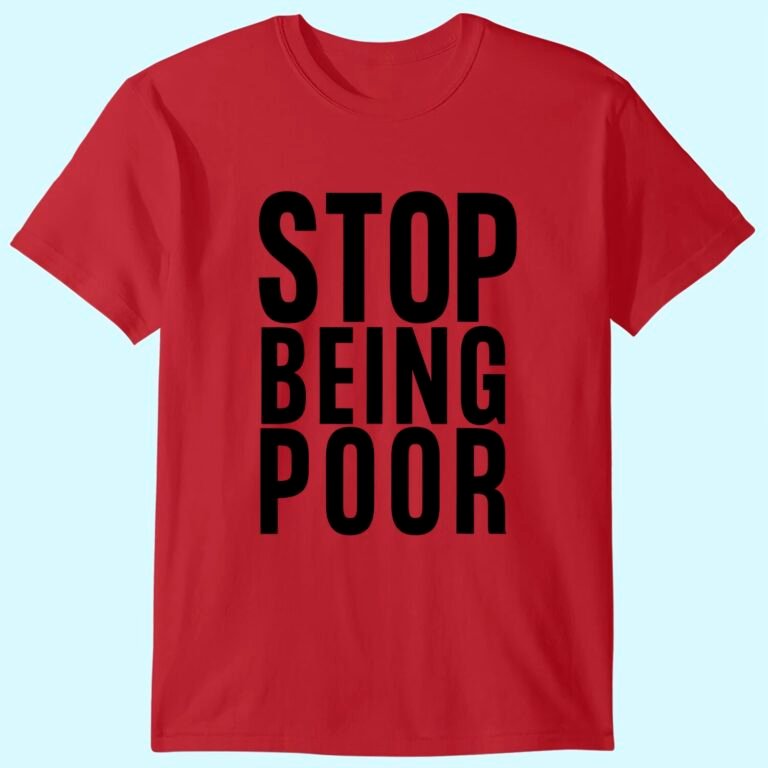 Stop Being Poor Shirt Tank T-shirt