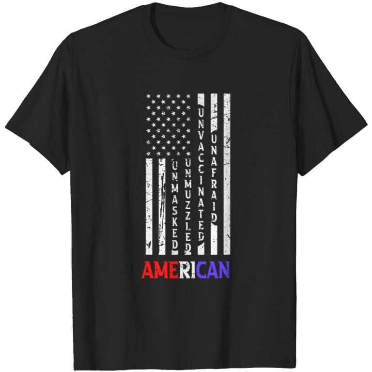 Unmasked Unmuzzled Unvaccinated Unafraid American Flag Fan T-shirt