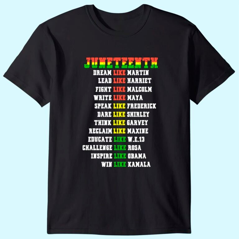 Womens Juneteenth Ancestors Black African Dream Like Leaders T-shirt